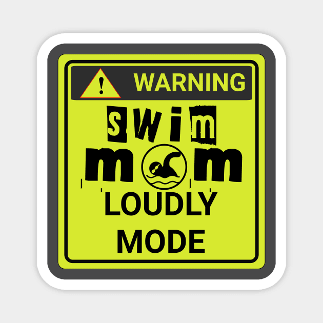 swim mom loudly mode Magnet by USAPHILLYDESIGNERS