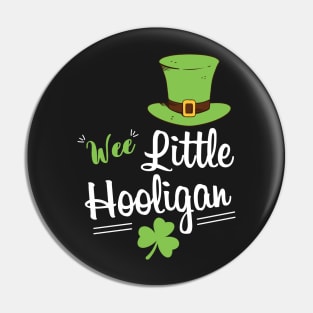 Wee Little Hooligan - Funny Little Hooligan Patrick's Day Pin