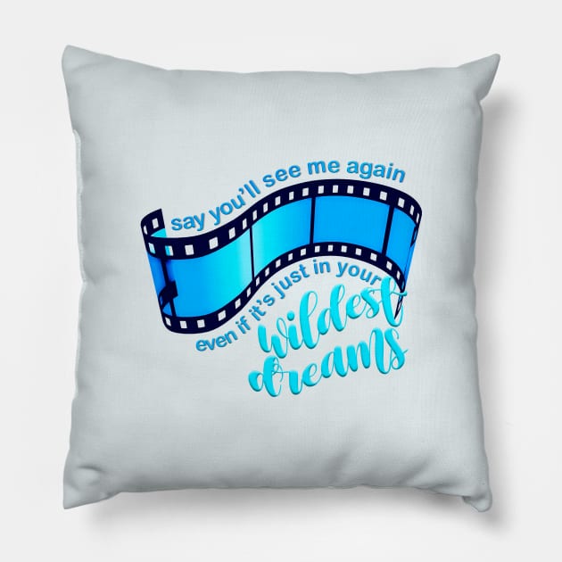 wildest dreams (taylors version) Pillow by sadieillust