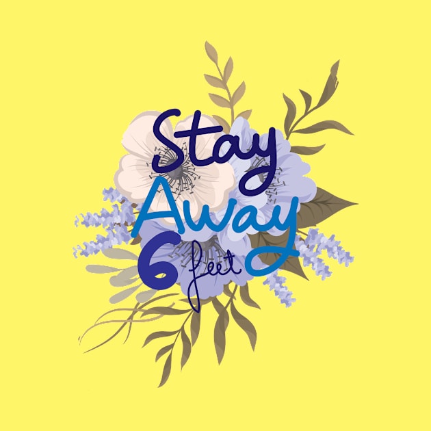 Stay away 6 feet by Storfa101