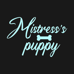 Mistress's Puppy T-Shirt