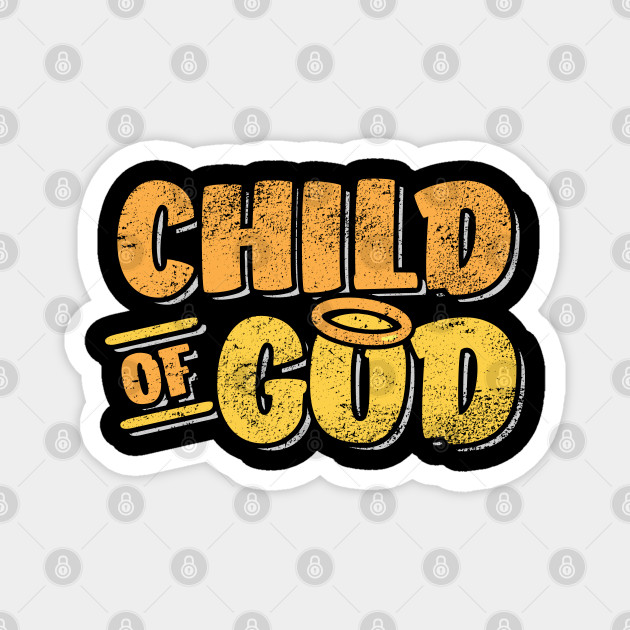 I Am A Child Of God Bible Verse Faith Based Bible Verse Magnet Teepublic I Am A Child Of God Bible Verse Faith Based Bible Verse Magnet Teepublic