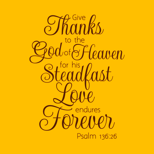 Give Thanks for God's Love Scripture Bible Verse by AlondraHanley