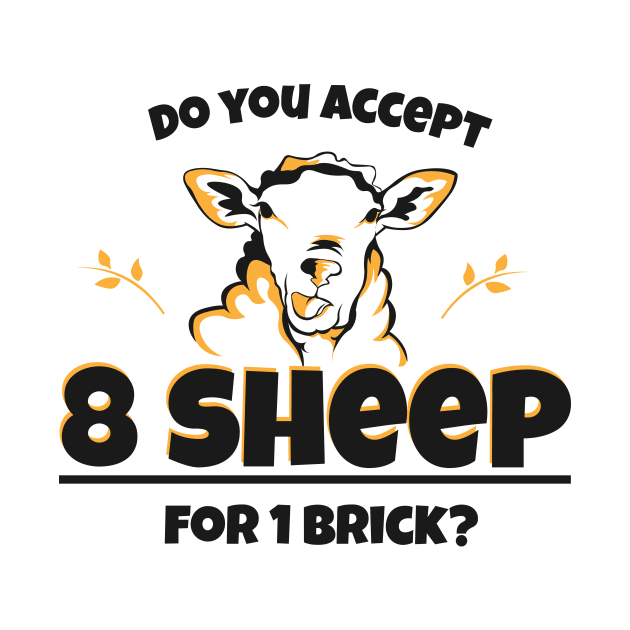 Catan - Do you Accept 8 Sheep by Buba Boardgames