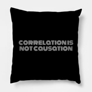 Correlation Is Not Causation Pillow