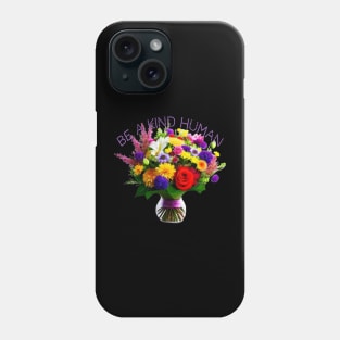 Be A Kind Human 3 Phone Case