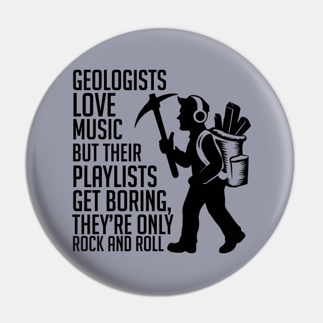 Music lover Geologist Funny Gifts Pin by GrafiqueDynasty