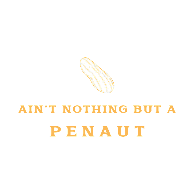 AIN'T NOTHING BUT A PENAUT by Thom ^_^