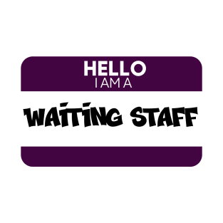 Hello I Am A Waiting Staff T-Shirt