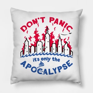 Don't Panic it's only the Apocalypse Pillow