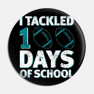 I Tackled 100 Days of School - 100th Days Boy Kid Girl Pin