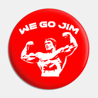 WE GO JIM Pin