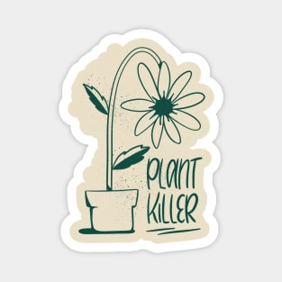 Plant Killer Dark Green Magnet