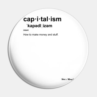 Capitalism, man. Pin