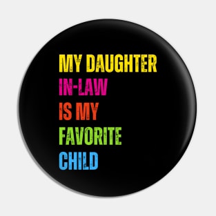 My daughter in law is my favorite child Funny family humor Pin