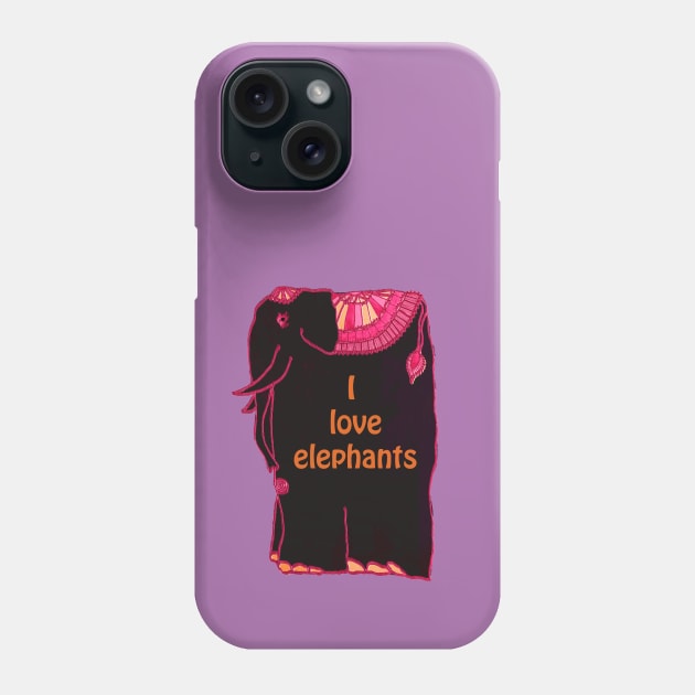 Fanciful black elephant wearing colorful blanket - for those who say I Love Elephants. Phone Case by Fantasyart123