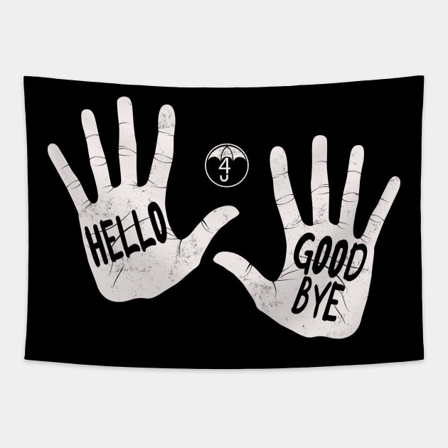 Hello Goodbye Klaus Umbrella Academy Tapestry Teepublic