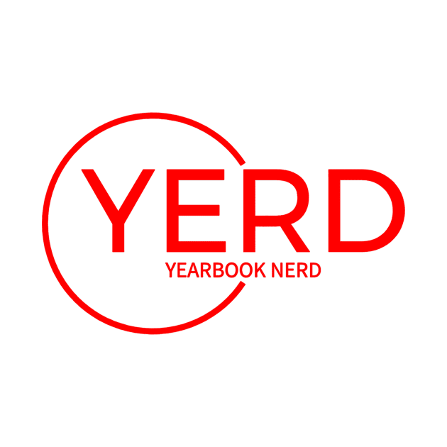 YERD: Yearbook Enthusiasts Rejoice and Dominate by InTrendSick