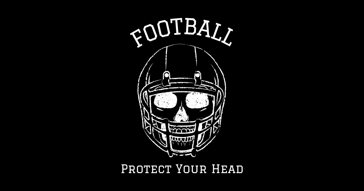 Football Skull Protect Your Head Football Sticker TeePublic