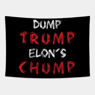 Dump Trump Elon's Chump - Anti Trump Tapestry