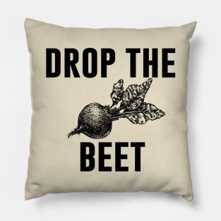 Drop The Beet Pillow