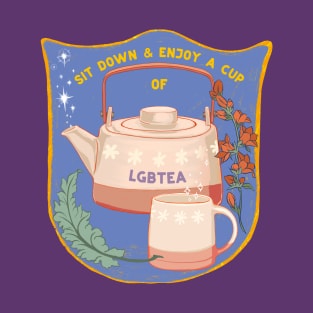 Sit Down And Enjoy A Cup Of LGBTea T-Shirt