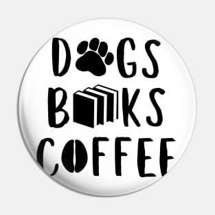 Dogs, books and coffee Pin