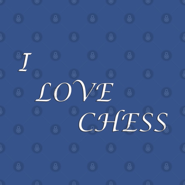 Chess Slogan - I Love Chess by The Black Panther