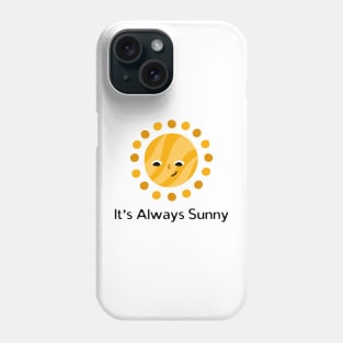 It's Always Sunny Phone Case