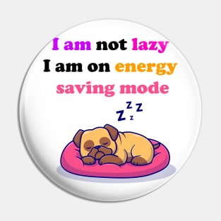 I am Not lazy joke Pin