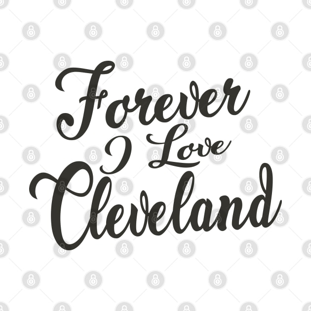 Forever i love Cleveland by unremarkable