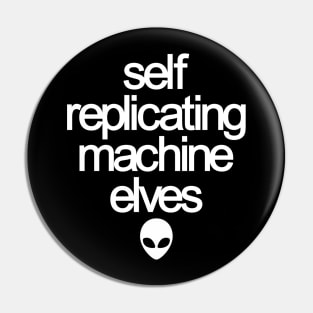 Self Replicating Machine Elves Pin