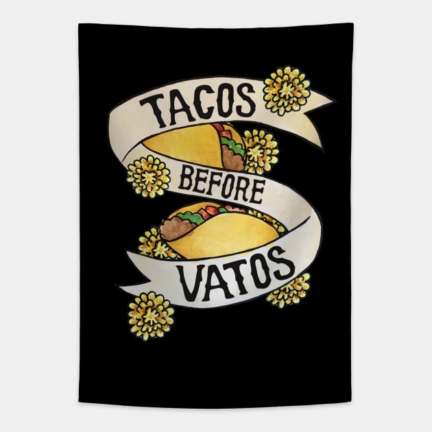 Tacos before Vatos Tapestry by bubbsnugg