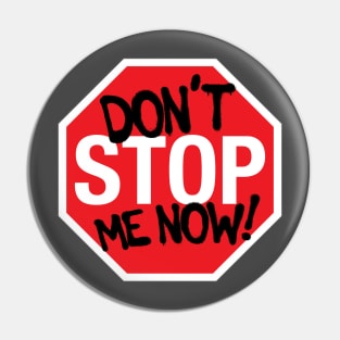 Don't Stop me now design Pin