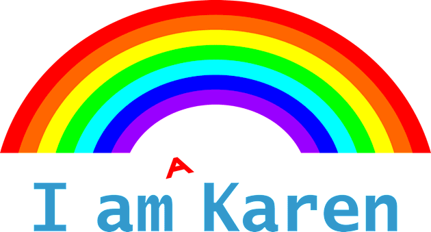 I am a Karen Meme Rainbow Kids T-Shirt by ellenhenryart