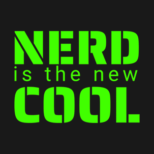 Nerd is the New Cool T-Shirt