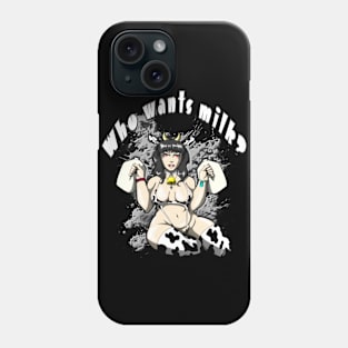 Who wants milk? Phone Case