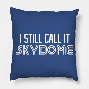 I Still Call It SKYDOME Pillow