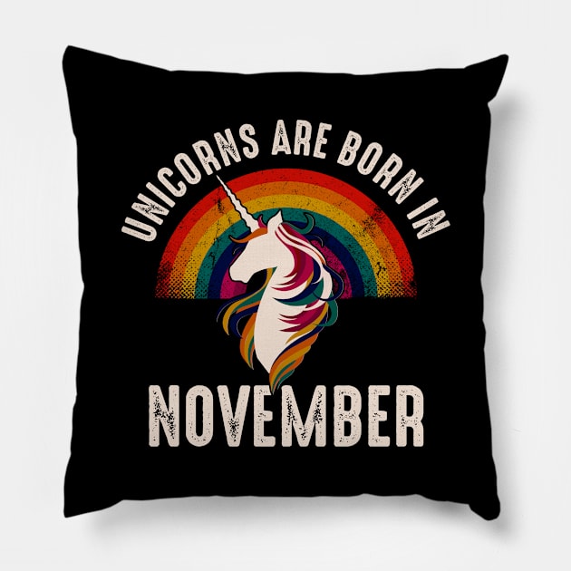 Unicorns Are Born In November Pillow by monolusi