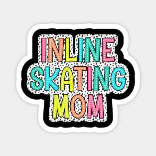 Inline Skating Mom Rollerblader Skater Wheels Hobby Magnet