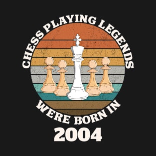 Chess Playing Legends Were Born In 2004 T-Shirt