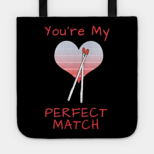 You're My Perfect Match Tote