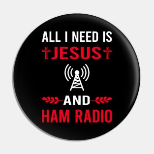 I Need Jesus And Ham Radio Amateur Radio Pin
