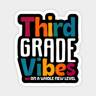 Third Grade Vibes On A Whole New Level Back To School Magnet