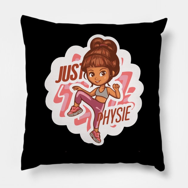 Just Physie Pillow by Coolthings