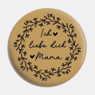 Ich liebe dich Mama Pin