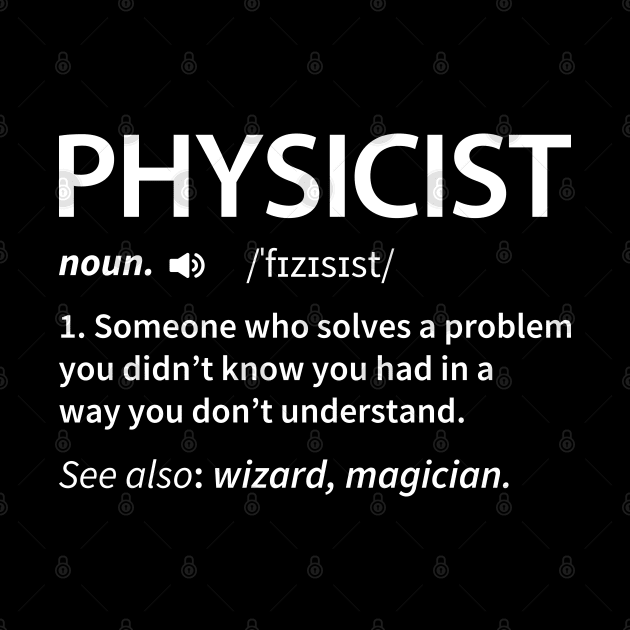 Physicist Definition by DragonTees