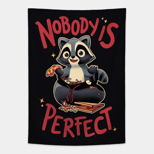 Nobody is Perfect // Funny Trash Panda, Cute Raccoon Tapestry by Geekydog