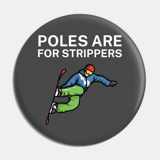 Poles are for strippers Pin by maxcode