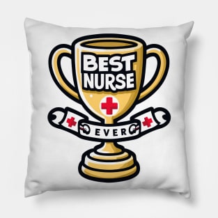 Best Nurse Ever Trophy Design Pillow